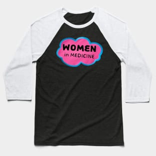 Women in Medicine Baseball T-Shirt